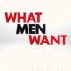 What Men Want – FEBRUARY 8th 2019